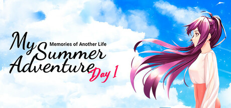 My Summer Adventure: Memories of Another Life — Day 1 banner