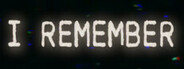 I REMEMBER