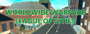 WorldWide Warfare League of Cities