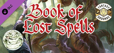 Fantasy Grounds - Book of Lost Spells banner image