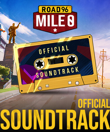 Road 96: Mile 0 - Soundtrack