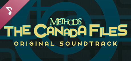 Methods: The Canada Files Soundtrack