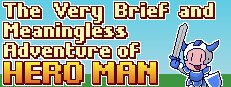 The Very Brief and Meaningless Adventure of Hero Man