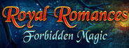 Royal Romances: Forbidden Magic Collector's Edition