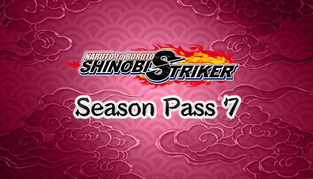 NARUTO TO BORUTO: SHINOBI STRIKER Season Pass