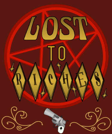 Lost To Riches