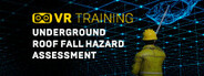 Underground roof fall hazard assessment VR Training