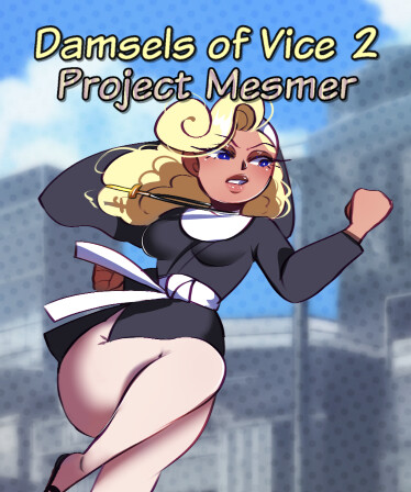 Damsels of Vice 2: Project Mesmer