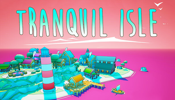 Capsule image of "Tranquil Isle" which used RoboStreamer for Steam Broadcasting