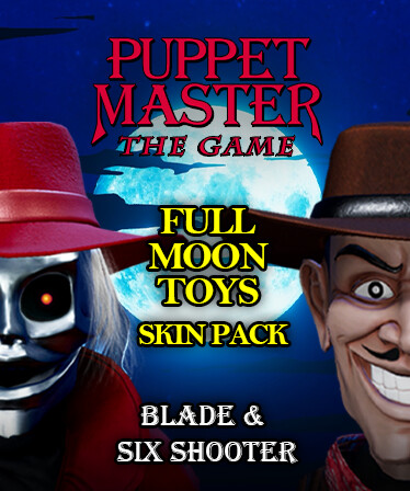 Puppet Master: The Game - Full Moon Toys  - Blade & Sixshooter Skins