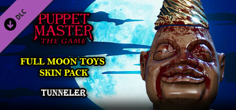 Puppet Master: The Game - Full Moon Toys - Tunneler Skins banner image