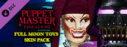 Puppet Master: The Game - Full Moon Toys  - Torch and Jester Skins