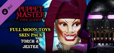 Puppet Master: The Game - Full Moon Toys - Torch and Jester Skins banner image