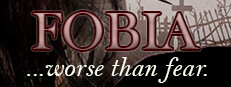 FOBIA  ...worse than fear. 게임 이미지