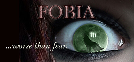 FOBIA  ...worse than fear. banner image