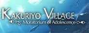 Kakuriyo Village ~Moratorium of Adolescence~