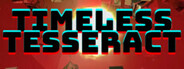 Timeless Tesseract