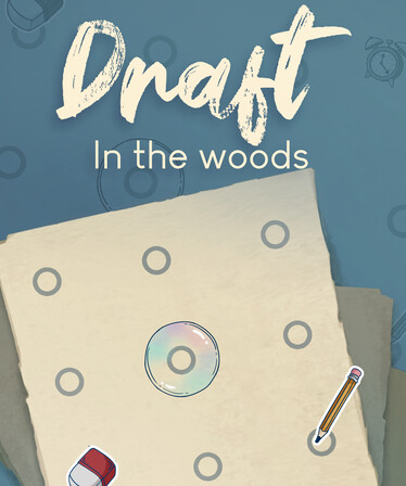 Draft - In the woods