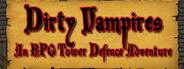Dirty Vampires - An RPG Tower Defence Adventure
