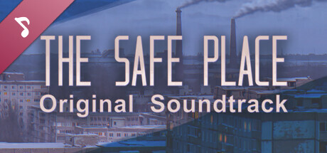 The Safe Place Original Soundtrack