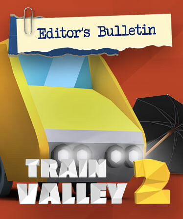 Train Valley 2 - Editor's Bulletin