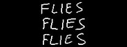 FLIES FLIES FLIES