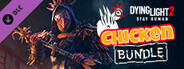 Dying Light 2 Stay Human:  Chicken Bundle