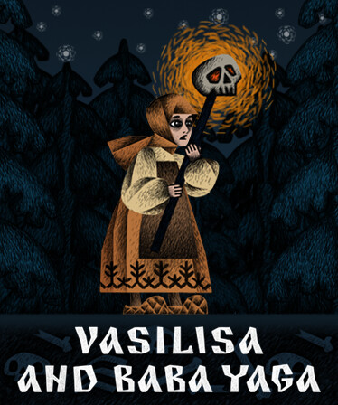 Vasilisa and Baba Yaga