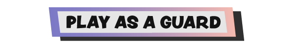 play_as_a_guard-05.png?t=1711641215