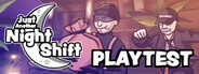 Just Another Night Shift Playtest