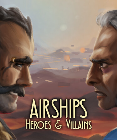 Airships: Heroes and Villains