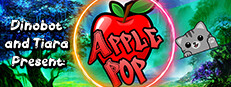 Dinobot and Tiara Present: ApplePop