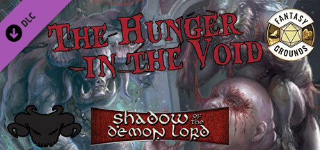 Save 20% on Fantasy Grounds - Shadow of the Demon Lord Hunger in