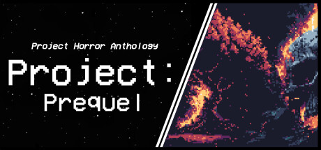 Project Horror Anthology: Project Prequel