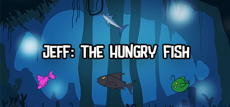 Jeff: The Hungry Fish banner image