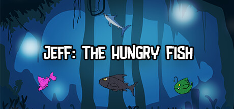 Jeff: The Hungry Fish