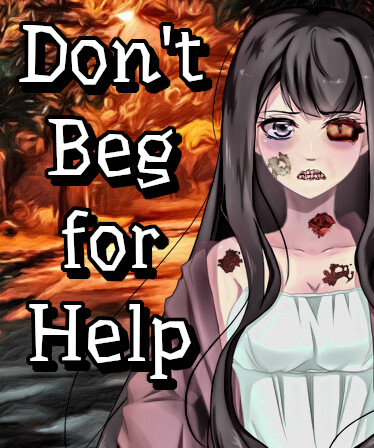 Don't Beg for Help