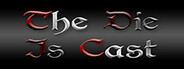 The Die Is Cast