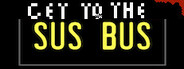 Get To The Sus Bus