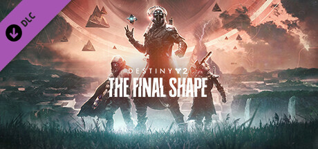 Destiny 2: The Final Shape [DLC]