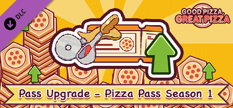 Good Pizza, Great Pizza - Pass Upgrade - Pizza Pass Season 1 banner