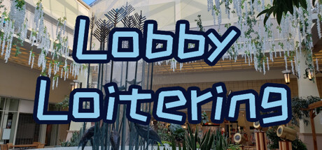 Lobby Loitering banner