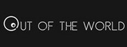 Out of the World