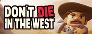 Don't Die In The West Playtest