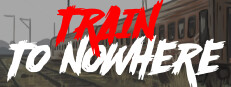 Train to Nowhere