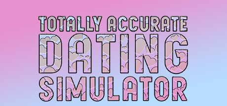 Totally Accurate Dating Simulator Cover Image
