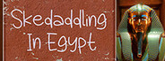 Skedaddling In Egypt