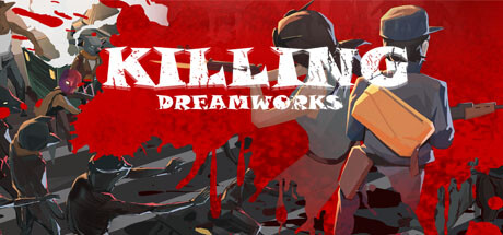 KILLING DREAMWORKS banner image