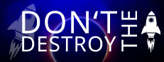 Don't Destroy The Rocket