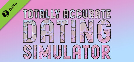 Totally Accurate Dating Simulator Demo